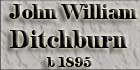 John William Ditchburn